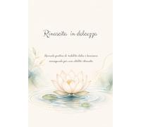 Rinascita in dolcezza: Manuale pratico di mobilità dolce e benessere consapevole per una vitalità ritrovata.
