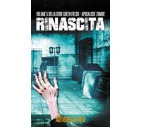 Rinascita - Volume 5 della serie Green Fields - Apocalisse Zombie