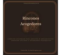 Rincones Acogedores: Tu ritual de regreso a casa · 50 espacios cálidos e interiores tranquilos para terminar el día con calma · Arte meditativo para ... 15-20 min al día (COLECCIÓN PAUSA)