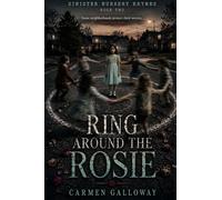 Ring Around the Rosie: 2 (Sinister Nursery Rhymes)