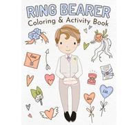 Ring Bearer Coloring & Activity Book for Toddlers: Perfect Gift for Little Boys - Wedding Kids Activity Book (Wedding Kid Entertainment)