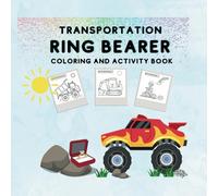 Ring Bearer Coloring and Activity Book: Wedding coloring and activity book for boys: Transportation Themed Ring Bearer Coloring and Activity Book Children Ages 3-12