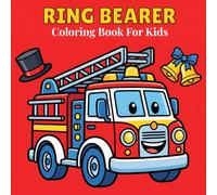 Ring Bearer Coloring Book: Trucks, Adventures, and Wedding Fun for the Special Ring Bearer