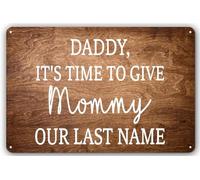 Ring Bearer Sign Daddy It’s Time to Give Mommy Our Last Name Wedding Hanging Tin Signs 6x8 for WeddingSignage Rustic Decors