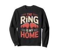 Ring Is My Home Gloves Boxing Gloves Sweatshirt