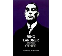 Ring Lardner and the Other by Douglas Robinson (English) Hardcover Book