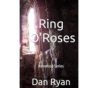 Ring O' Roses: Kenwood Series
