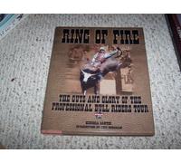 Ring of Fire: The Guts and Glory of Professional Bull Riding