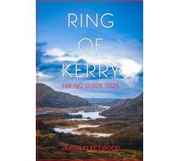Ring of Kerry Hiking Guide 2025: 54 (Wanderway Chronicles: Exploring the World’s Hidden Stories and Uncharted Paths)