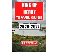 Ring of Kerry Travel Guide 2026-2027: Discover Ancient Forts, Seaside Towns, and Mountain Passes on Ireland's Famous Circular Route