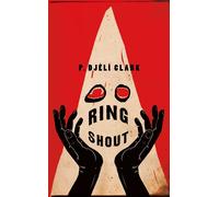Ring Shout: Or Hunting Ku Kluxes in the End Times