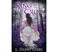 Ring True: A Romantic, Magic Fantasy Series (Kavin Cut Chronicles)