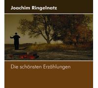 Ringelnatz,Joachim - Die Schönsten Erzählungen