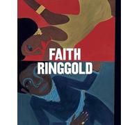 Ringgold, Faith - Faith Ringgold: Revised edition