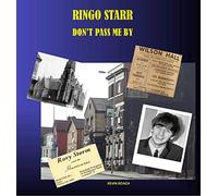 Ringo Starr: Don't Pass Me By
