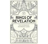 Rings of Revelation: The Companion Reference Guide