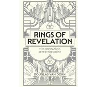 Rings of Revelation: The Companion Reference Guide