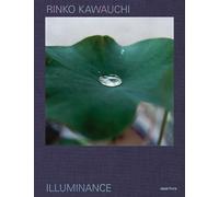 Rinko Kawauchi: Illuminance - 9781597115148