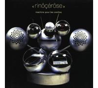 Rinocerose - Machine Pour Les Oreilles