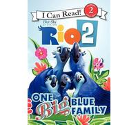 Rio 2: One Big Blue Family (Rio 2: I Can Read!, Level 2)