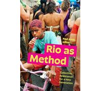 Rio as Method: Collective Resistance for a New Generation (Dissident Acts)