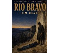 Rio Bravo: The Circuit Rider Mysteries