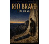 Rio Bravo: The Circuit Rider Mysteries