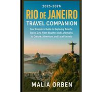 Rio de Janeiro Travel Companion (2025-2026): Your Complete Guide to Exploring Brazil’s Iconic City, From Beaches and Landmarks to Culture, Adventure, and Local Secrets