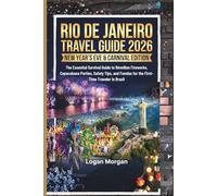 RIO DE JANEIRO TRAVEL GUIDE 2026 ( New Year’s Eve & Carnival Edition): The Essential Survival Guide to Réveillon Fireworks, Copacabana Parties, Safety ... Who Want Big Adventures on a Small Budget)
