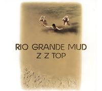 ZZ Top – Rio Grande Mud – Rhino