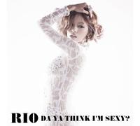 Rio - I'm Sexy Da Ya Think I'm Sexy ? [Japan CD] VICL-36850