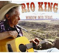 Rio King - Window Into Texas