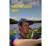 Rio Negro 2002: Ein wahres Abenteuer zum Mitentscheiden