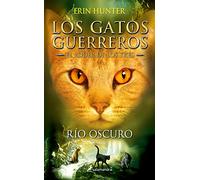 Río Oscuro / Dark River: Los gatos guerreros - El poder de los tres II: 2 (Gatos Guerreros / Warriors)