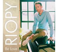 Riopy Riopy: Be Love (CD) Album