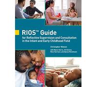RIOS™ Guide for Reflective Supervision and Consultation in the Infant and Early Childhood Field