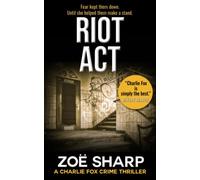 RIOT ACT: #2: Charlie Fox crime mystery thriller series: #02