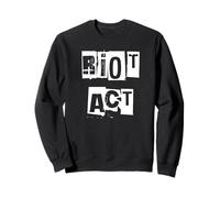 Riot Act Sweatshirt