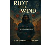 Riot in the Wind (Hollow Point: Season 1)