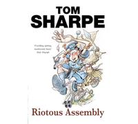 Riotous Assembly by Tom Sharpe (2002-11-07)