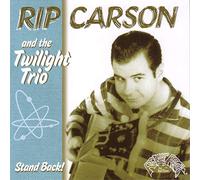 Rip and the Twilight Trio Carson - Stand Back!