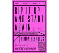 Rip it Up and Start Again: Postpunk 1978-1984 (Faber Greatest Hits)