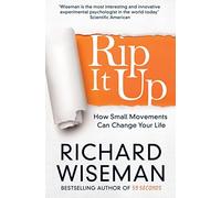 Rip It Up: Written by Richard Wiseman, 2015 Edition, Publisher: Pan [Paperback]