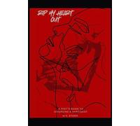 Rip My Heart Out: A Poet's Guide to Divorcing a Narcissist