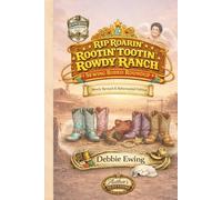 Rip Roarin; Rootin: Tootin; Rowdy Ranch Sewing Rodeo Roundup: Author's Edition, First in the Sewing Sisters Shenanigans Series