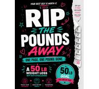 Rip The Pounds Away Weight Loss Tracker: Rip Out One Page for Every Pound You Lose