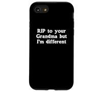 RIP To Your Grandma But I'm Different RIP To Your Grandma Case for iPhone SE (2020) / 7 / 8
