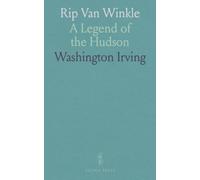 Rip Van Winkle: A Legend of the Hudson
