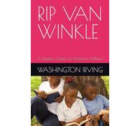 RIP VAN WINKLE: A Timeless Classic of American Folklore