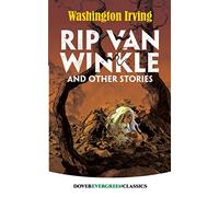 Rip Van Winkle and Other Stories: (Evergreen Classics)